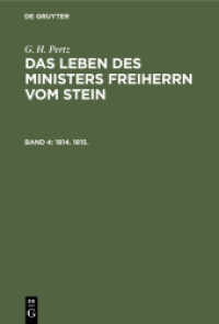 G. H. Pertz: Das Leben des Ministers Freiherrn vom Stein / 1814. 1815. (G. H. Pertz: Das Leben des Ministers Freiherrn vom Stein Band 4)