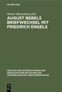 August Bebels Briefwechsel mit Friedrich Engels (Quellen und Untersuchungen zur Geschichte der Deutschen und Österreichischen Arbeiterbewegung 6)
