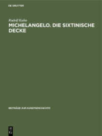 Michelangelo. Die sixtinische Decke : Beiträge über ihre Quellen und zu ihrer Auslegung (Beiträge zur Kunstgeschichte 10)