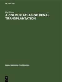 A Colour Atlas of Renal Transplantation (Single surgical procedures 13)