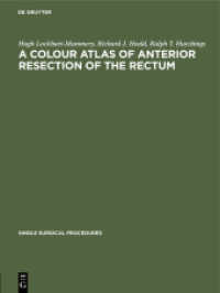 A Colour Atlas of Anterior Resection of the Rectum (Single surgical procedures 6)