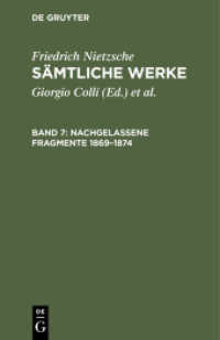 Friedrich Nietzsche: Sämtliche Werke. Band 7 Nachgelassene Fragmente 1869-1874 (Friedrich Nietzsche: Sämtliche Werke Band 7)