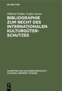 Bibliographie zum Recht des Internationalen Kulturgüterschutzes : Bibliography on the law of the international protection of cultural property (Schriften zum Kulturgüterschutz / Cultural Property Studies)