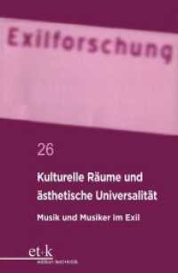 Kulturelle Räume und ästhetische Universalität : Musik und Musiker im Exil (Exilforschung 26)