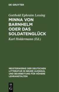Minna von Barnhelm oder das Soldatenglück (Meisterwerke der deutschen Litteratur in neuer Auswahl und Bearbeitung für höhere Lehranstalten 6)