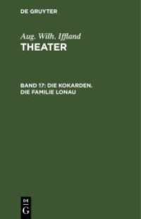 Aug. Wilh. Iffland: Theater. Band 17 Die Kokarden. Die Familie Lonau