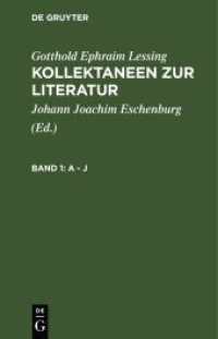 Gotthold Ephraim Lessing: Kollektaneen zur Literatur. Band 1 A - J