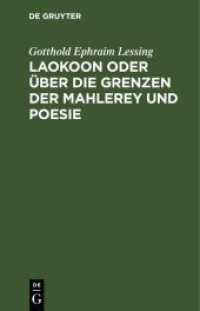 Laokoon oder über die Grenzen der Mahlerey und Poesie : Mit beyläufigen Erläuterungen verschiedener Punkte der alten Kunstgeschichte