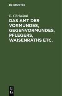 Das Amt des Vormundes， Gegenvormundes， Pflegers， Waisenraths etc. : Eine populäre Darstellung der Preußischen Vormundschaftsordnung vom 5. Juli 1875. Unter Berücksichtigung der sonstigen， auf die Stellung des Vormundes bezügliche