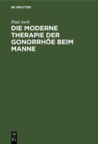 Die moderne Therapie der Gonorrhöe beim Manne : Ein Leitfaden für Studierende und Arzte