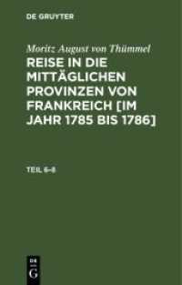 Moritz August von Thümmel: Reise in die mittäglichen Provinzen von Frankreich [im Jahr 1785 bis 1786]. Teil 6-8 Moritz August von Thümmel: Reise in die mittäglichen Provinzen von Frankreich [im Jahr 1785 bis 1786]. Teil 6-8， 3 Tei