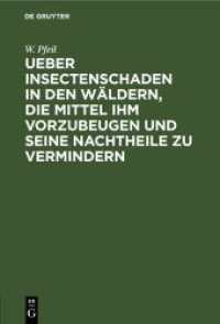 Ueber Insectenschaden in den Wäldern， die Mittel ihm vorzubeugen und seine Nachtheile zu vermindern