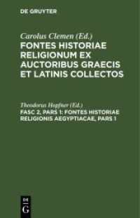 Fontes historiae religionum ex auctoribus Graecis et Latinis collectos. Fasc 2， Pars 1 Fontes Historiae Religionis Aegyptiacae， Pars 1 : Auctores ab Homero usque ad Diodorum continens
