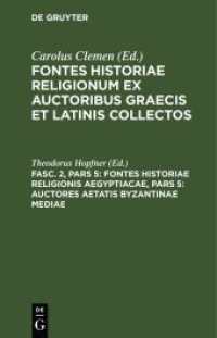 Fontes historiae religionum ex auctoribus Graecis et Latinis collectos. Fasc. 2， Pars 5 Fontes historiae religionis Aegyptiacae， Pars 5: Auctores aetatis Byzantinae mediae