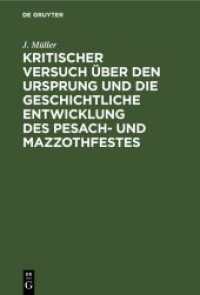 Kritischer Versuch über den Ursprung und die geschichtliche Entwicklung des Pesach- und Mazzothfestes : (nach den pentateuchischen Quellen). Ein Beitrag zur hebräisch-jüdischen Archäologie