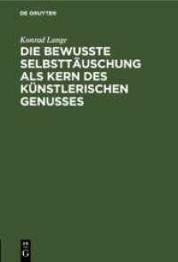 Die bewußte Selbsttäuschung als Kern des künstlerischen Genusses : Antrittsvorlesung gehalten in der Aula der Universität Tübingen am 15. November 1894