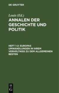 Annalen der Geschichte und Politik. Heft  1-2 Europas Umwandlungen in ihrem Verhältniß zu dem allgemeinen Besten