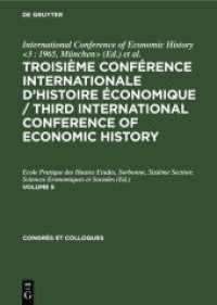 Troisième Conférence Internationale d'Histoire Économique / Third International Conference of Economic History. Volume 5 Troisième Conférence Internationale d'Histoire Économique / Third International Confere