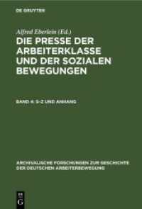 Die Presse der Arbeiterklasse und der Sozialen Bewegungen. Band 4 S-Z und Anhang (Archivalische Forschungen zur Geschichte der Deutschen Arbeiterbewegung 6， 4)