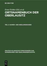 Ortsnamenbuch der Oberlausitz. Teil 2 Namen- und Siedlungskunde (Deutsch-Slawische Forschungen zur Namenkunde und Siedlungsgeschichte 29)