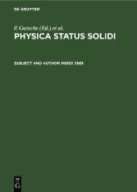 Physica status solidi. Subject and Author Index 1989 : Physica Status Solidi (b). Basic research， Volumes 151 to 156. Physica Status Solidi (a) Applied Research， Volumes 111 to 116