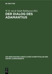 Der Dialog des Adamantius (Die griechischen christlichen Schriftsteller der ersten Jahrhunderte 4)