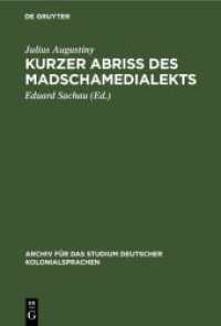 Kurzer Abriß des Madschamedialekts (Archiv für das Studium deutscher Kolonialsprachen 16)