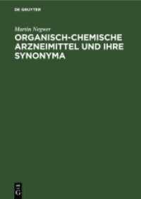 Organisch-Chemische Arzneimittel und Ihre Synonyma : (Eine tabellarische Übersicht)