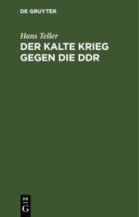 Der kalte Krieg gegen die DDR : Von seinen Anfängen bis 1961