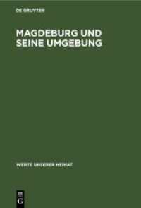 Magdeburg und seine Umgebung : Ergebnisse der heimatkundlichen Bestandsaufnahme im Gebiet von Magdeburg und Biederitz (Werte unserer Heimat 19)