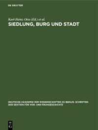 Siedlung， Burg und Stadt : Studien zu ihren Anfängen (Deutsche Akademie der Wissenschaften zu Berlin. Schriften der Sektion für Vor- und Fruhgeschichte 25)