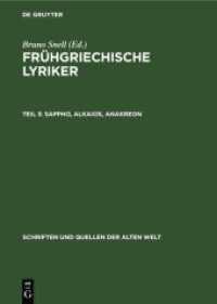 Frühgriechische Lyriker. Teil 3 Sappho， Alkaios， Anakreon (Schriften und Quellen der alten Welt 24， 3)