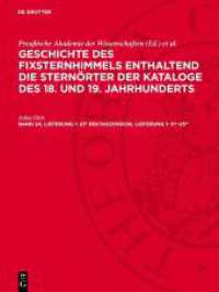 23h Rektaszension， Lieferung 1: 0m-25m (Geschichte des Fixsternhimmels enthaltend die Sternörter der Kataloge des 18. und 19. Jahrhunderts. Der südliche Sternhimmel)