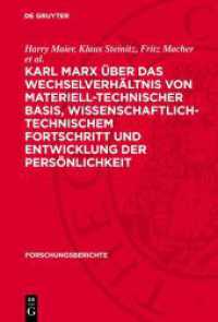 Karl Marx über das Wechselverhältnis von materiell-technischer Basis, wissenschaftlich-technischem Fortschritt und Entwi (Forschungsberichte 27) （1978. 128 S.）