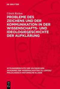 Probleme des Zeichens und der Kommunikation in der Wissenschafts- und Ideologiegeschichte der Aufklärung (Sitzungsberichte der Sächsischen Akademie der Wissenschaften zu Leipzig/ Philologisch-Historische Klass) （1985. 72 S. 230 mm）