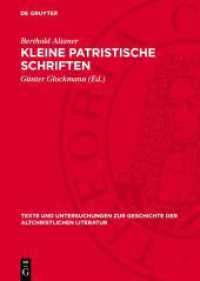 Kleine patristische Schriften (Texte und Untersuchungen zur Geschichte der altchristlichen Literatur 83) （1967. 636 S. 1 Frontisp. 240 mm）