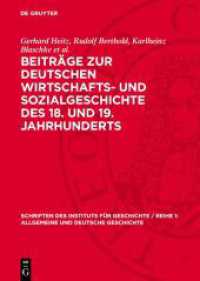 Beiträge zur deutschen Wirtschafts- und Sozialgeschichte des 18. und 19. Jahrhunderts (Schriften des Instituts für Geschichte / Reihe 1: Allgemeine und Deutsche Geschichte 10) （1962. 296 S.）