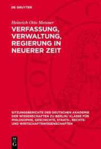 Verfassung, Verwaltung, Regierung in neuerer Zeit (Sitzungsberichte der Deutschen Akademie der Wissenschaften zu Berlin/ Klasse für Philosophie, Geschicht) （1962. 56 S. 230 mm）