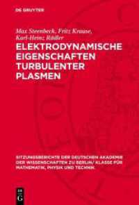 Elektrodynamische Eigenschaften turbulenter Plasmen (Sitzungsberichte der Deutschen Akademie der Wissenschaften zu Berlin/ Klasse für Mathematik, Physik und) （1963. 28 S. 11 Abb.）