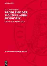 Probleme der molekularen Biophysik (Moderne Biowissenschaften 16) （1977. 250 S. mit 36 Abbildungen und 9 Tabellen. 240 mm）