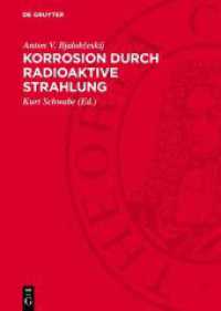 Korrosion durch radioaktive Strahlung （1971. 224 S. Mit 108 Abbildungen und 31 Tabellen. 240 mm）