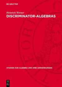 Discriminator-Algebras : Algebraic Representation and Model Theoretic Properties (Studien zur Algebra und ihre Anwendungen)