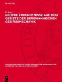 Neuere Erkenntnisse auf dem Gebiete der bergmännischen Gebirgsmechanik (Abhandlungen der Deutschen Akademie der Wissenschaften. Klasse für Technische Wissenschaften 1953，1)