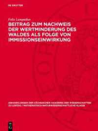 Beitrag zum Nachweis der Wertminderung des Waldes als Folge von Immissionseinwirkung (Abhandlungen der Sächsischen Akademie der Wissenschaften zu Leipzig / Mathematisch-Naturwissenschaftlic)