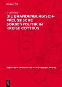 Die Brandenburgisch-Preussische Sorbenpolitik im Kreise Cottbus : Vom 16. Jahrhundert bis zum Posener Frieden (1806) (Veröffentlichungen des Instituts für Slawistik 25)