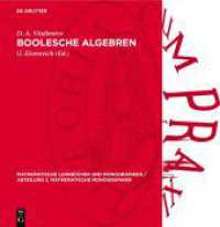 Boolesche Algebren (Mathematische Lehrbücher und Monographien / Abteilung 2. Mathematische Monographien 29) （1972. 256 S.）