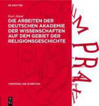 Die Arbeiten der Deutschen Akademie der Wissenschaften auf dem Gebiet der Religionsgeschichte (Vorträge und Schriften 58)
