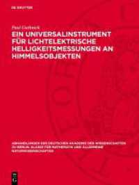 Ein Universalinstrument für lichtelektrische Helligkeitsmessungen an Himmelsobjekten (Abhandlungen der Deutschen Akademie der Wissenschaften zu Berlin. Klasse für Mathematik und allgemeine)