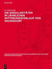 Die Singularitäten im jährlichen Witterungsverlauf von Wahnsdorf (Abhandlungen des meteorologischen Dienstes der Deutschen Demokratischen Republik 2)