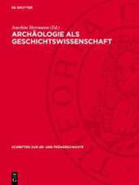Archäologie als Geschichtswissenschaft : Studien und Untersuchungen (Schriften zur Ur- und Frühgeschichte 30) （1977. 584 S. Mut 16 Tafeln und 136 Abbildungen. 280 mm）